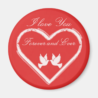 Foever and ever love magnet