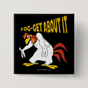 Fog-Get About It 15 Cm Square Badge