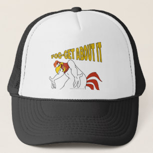 Fog-Get About It Trucker Hat