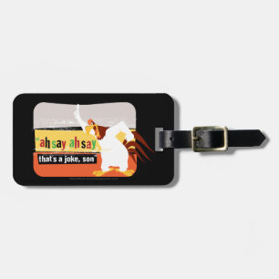 Foghorn That's A Joke, Son Luggage Tag