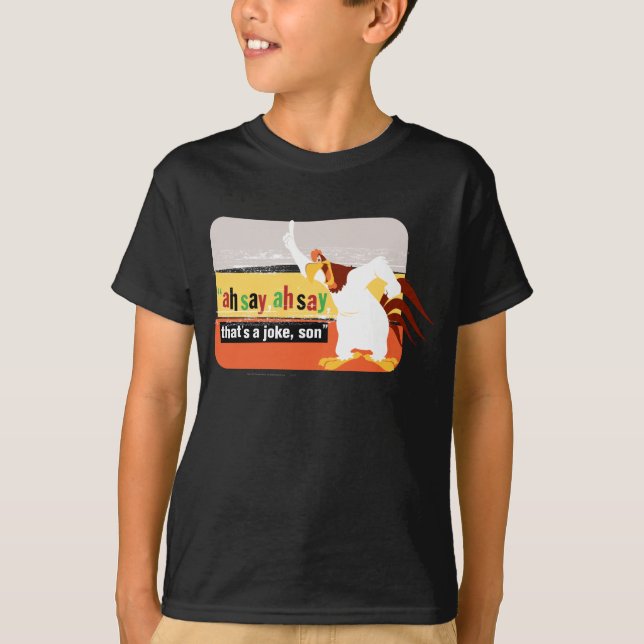 Foghorn That's A Joke, Son T-Shirt (Front)