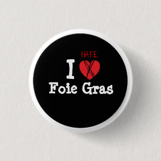 Foie gras? NOT thank you! 3 Cm Round Badge