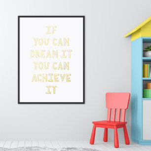 Foil Dream It, Achieve It Inspirational Quote Art Prints