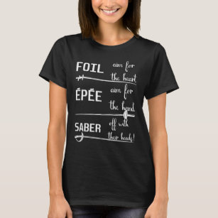 Foil Epee Sabre Definition Fencing T-Shirt