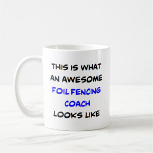 foil fencing coach, awesome coffee mug