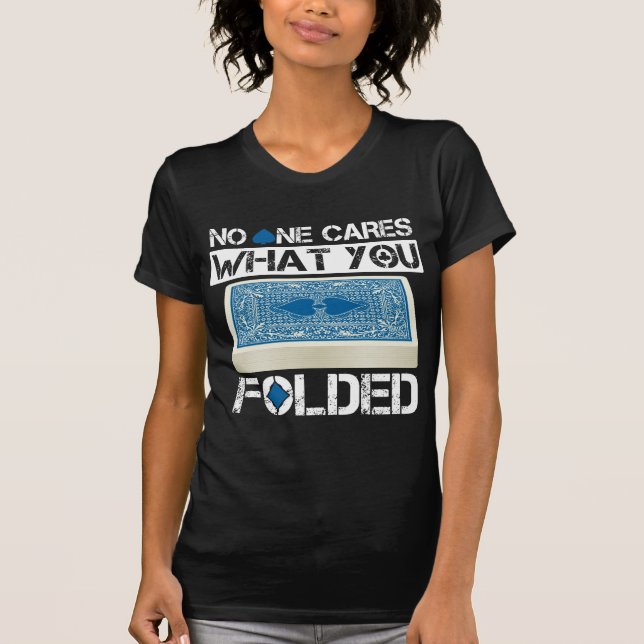 Folding Card Deck Folder Texas Holdem Poker Player T-Shirt (Front)
