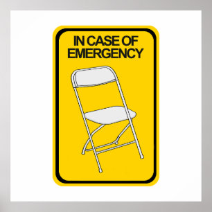 Folding Chair In case of Emergency Poster