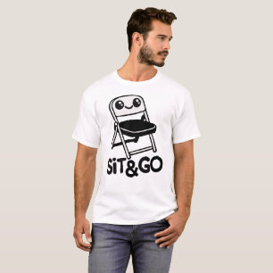 Folding Chair Sit & Go T-Shirt