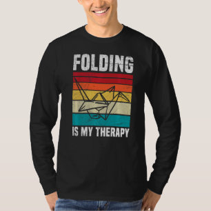 Folding is my therapy Quote for a Paper Crane T-Shirt