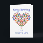Folk Art Floral Heart Birthday Card for Wife<br><div class="desc">A pretty Birthday Card for a Wonderful Wife,  with a Heart-shaped Floral Pattern on a White background,  inspired by Eastern European Folk Art. Part of the Posh & Painterly 'Folk Heart' collection.</div>