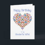 Folk Art Floral Heart Birthday Card for Wife<br><div class="desc">A pretty Birthday Card for a Wonderful Wife,  with a Heart-shaped Floral Pattern on a White background,  inspired by Eastern European Folk Art. Part of the Posh & Painterly 'Folk Heart' collection.</div>