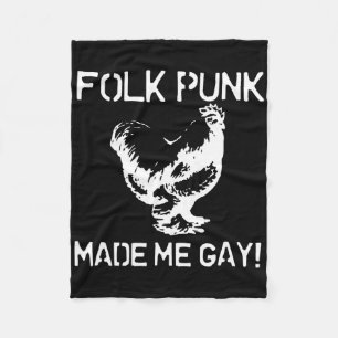 Folk Punk Made Me Gay Chicken Punk Fleece Blanket