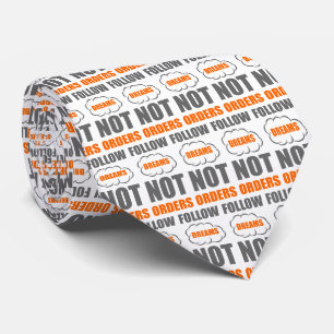 Follow dreams not orders tie