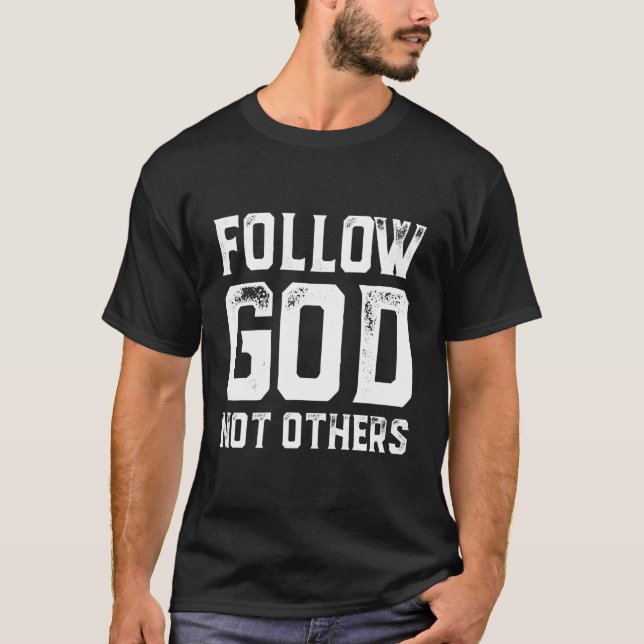 Follow God Not Others Aesthetic Old Money Minimali T-Shirt (Front)