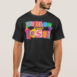 Follow Jesus For Women n Girls Christian T-Shirt