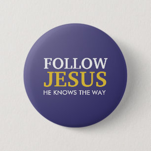 Follow Jesus He Knows The Way 6 Cm Round Badge