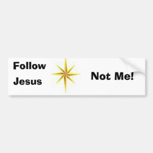 Follow Jesus, Not Me Bumper sticker
