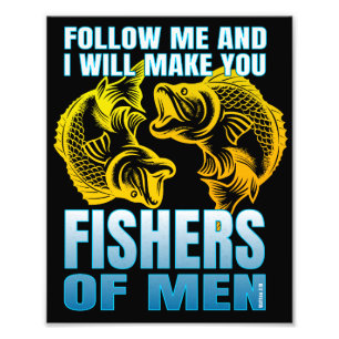 follow me and i will make you fishers of men photo print