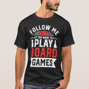 Follow me board game board gamer board games  1 T-Shirt