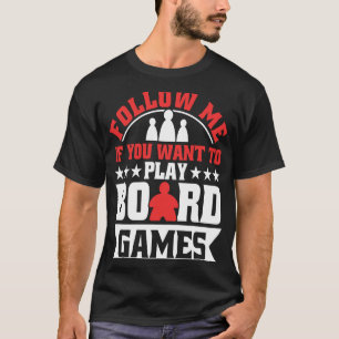 Follow me board game board gamer board games T-Shirt