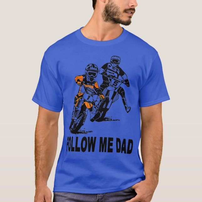 Follow me dad Father and son are riding T-Shirt (Front)