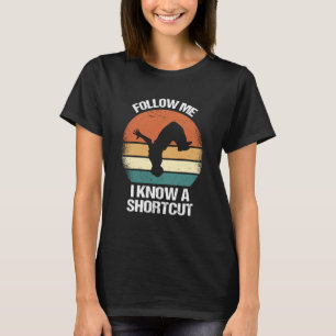 Follow Me I Know A Shortcut Parkour  1 T-Shirt