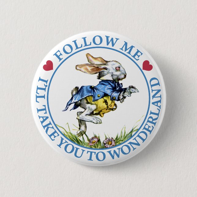 Follow Me. I'll Take You To Wonderland! 6 Cm Round Badge (Front)