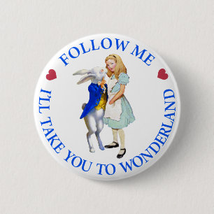 Follow Me - I'll Take you to Wonderland! 6 Cm Round Badge