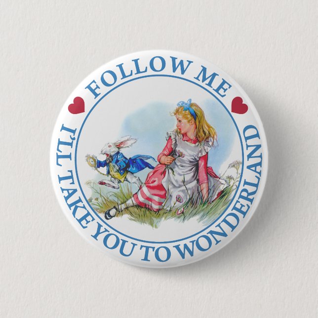 Follow me - I'll take you to Wonderland! 6 Cm Round Badge (Front)