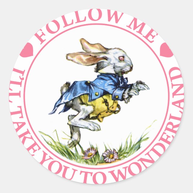 FOLLOW ME - I'LL TAKE YOU TO WONDERLAND! CLASSIC ROUND STICKER (Front)