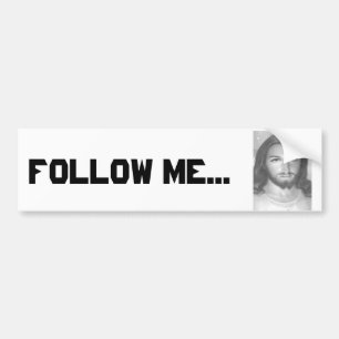 Follow Me Jesus Christ Bumper sticker