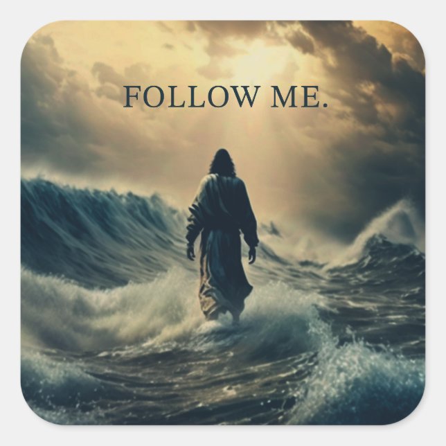 Follow Me – Jesus Christ Quote Christian Faith  Square Sticker (Front)