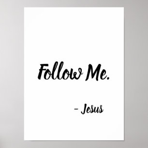 Follow Me Jesus Quote Matthew 4:19 Poster