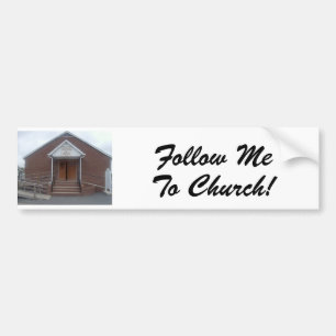 Follow Me To Church Bumper Sticker