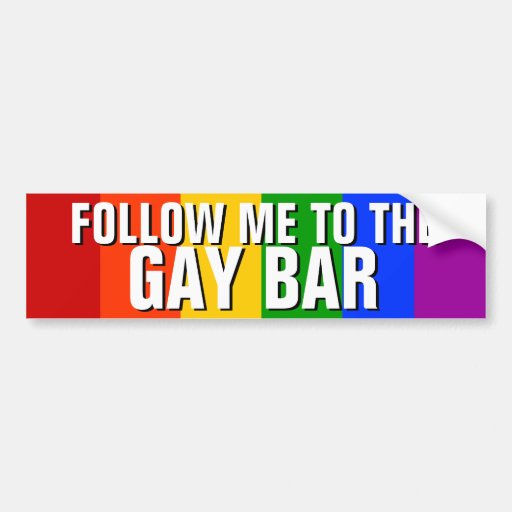 Image of FOLLOW ME TO THE GAY BAR Bumper Sticker