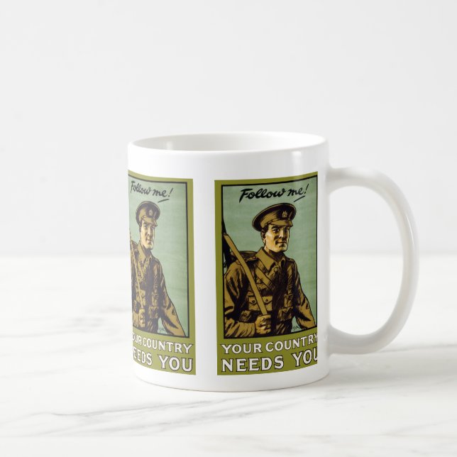 Follow Me! ~ Your Country Needs You Coffee Mug (Right)