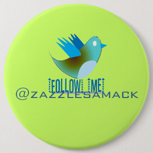 Follow Me @ YOUR Twitter Address 6 Cm Round Badge