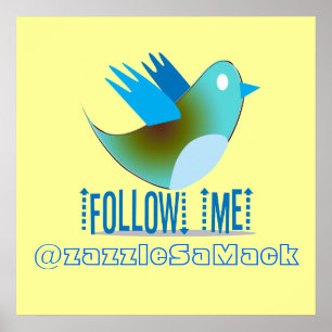 Follow Me @ YOUR Twitter Address Poster