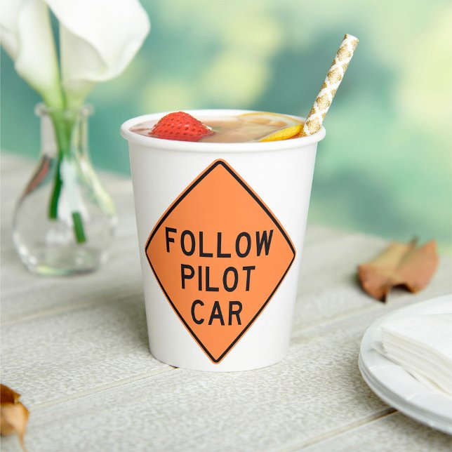 Follow Pilot Car Road Work Construction Sign Paper Cups (Creator Uploaded)
