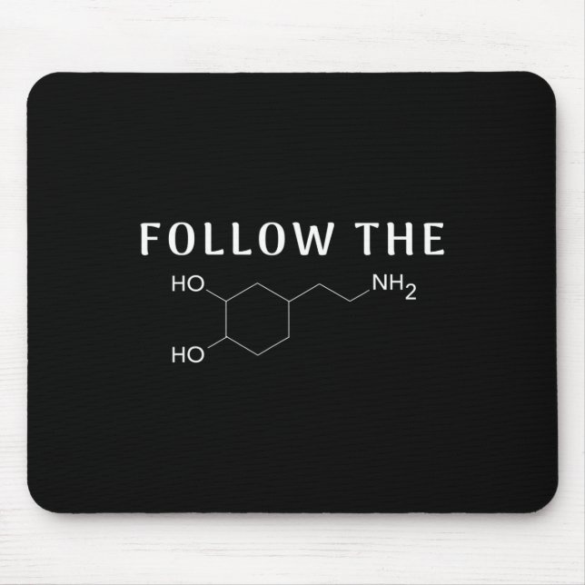Follow The Dopamine Chemical Structure Fun Science Mouse Mat (Front)