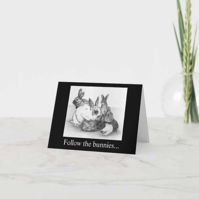 Follow the Easter bunnies, they have the chocolate Card (Front)