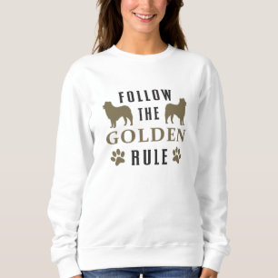 Follow The Golden Rule Retriever Dog Lover Funny Sweatshirt