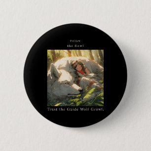 Follow The Howl, Trust The Guide Wolf Growl Wolf R 6 Cm Round Badge