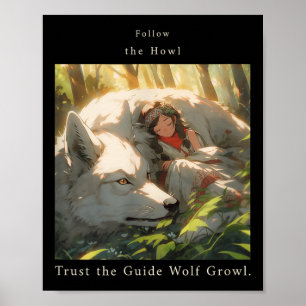 Follow The Howl, Trust The Guide Wolf Growl Wolf R Poster