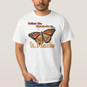 Follow the Monarchs to St. Marks T-Shirt