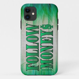 Follow the Money - Grunge iPhone 11 Case