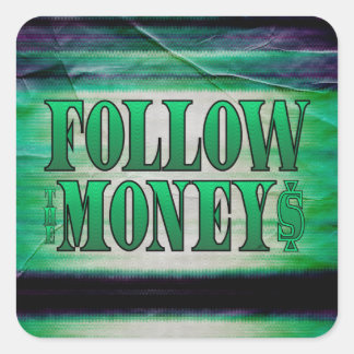 Follow the Money - Grunge Square Sticker