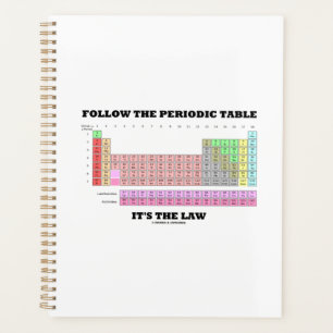 Follow The Periodic Table It's The Law Elements Planner