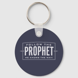 Follow the Prophet. keychain