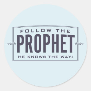 Follow the Prophet. stickers
